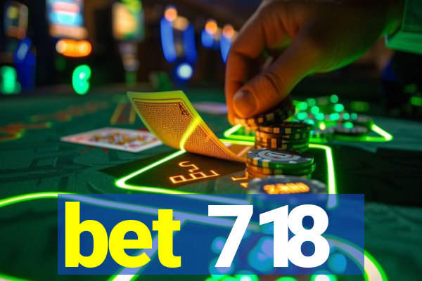 bet 718